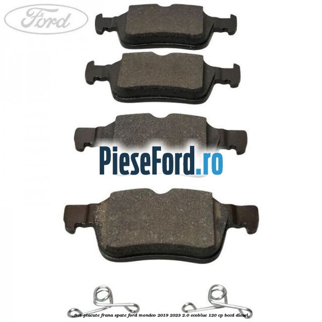Set placute frana spate Ford Mondeo 2019-2023 2.0 EcoBlue 120 cp BCCD diesel