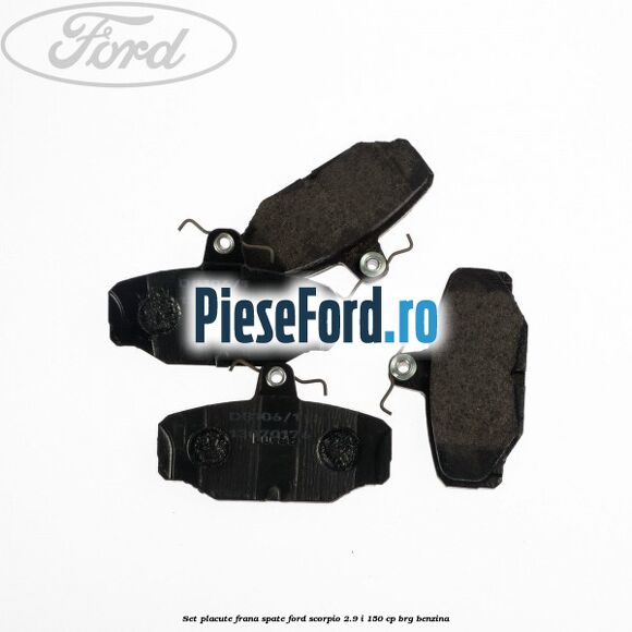 Set placute frana spate Ford Scorpio 2.9 i 150 cp BRG benzina