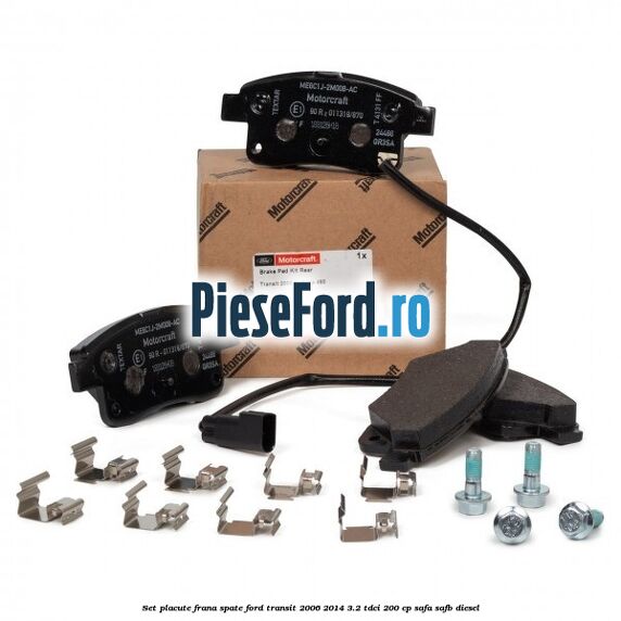 Set placute frana spate Ford Transit 2006-2014 3.2 TDCi 200 cp SAFA, SAFB diesel