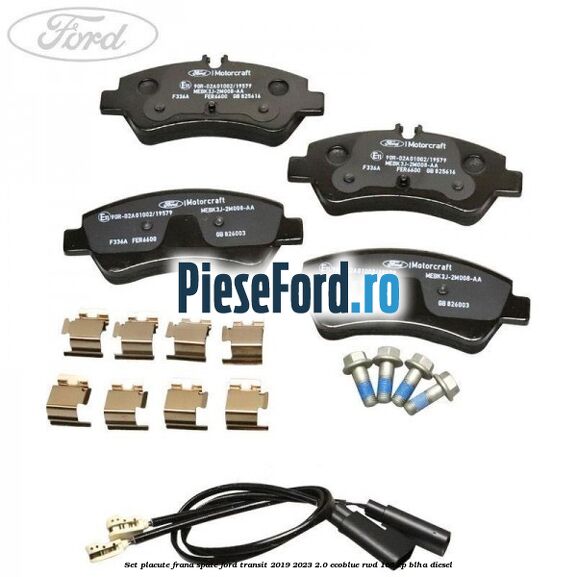 Set placute frana spate Ford Transit 2019-2023 2.0 EcoBlue RWD 165 cp BLHA diesel