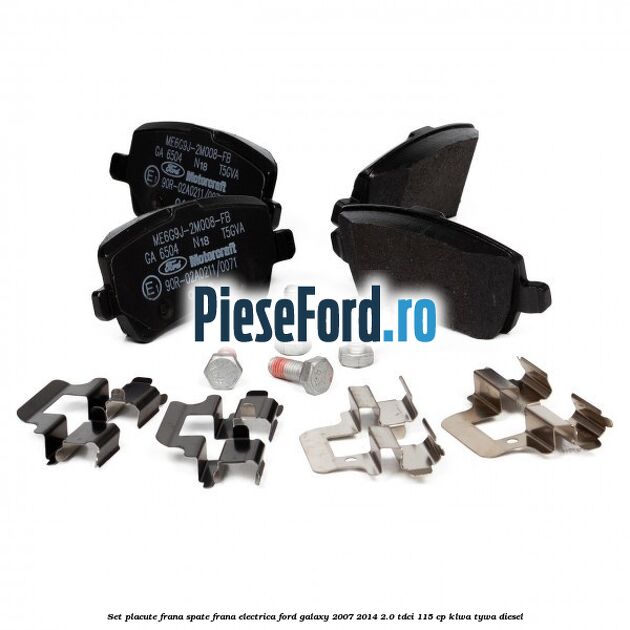 Set placute frana spate frana electrica Ford Galaxy 2007-2014 2.0 TDCi 115 cp KLWA, TYWA diesel