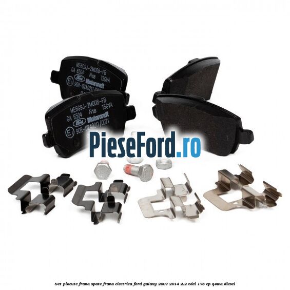 Set placute frana spate frana electrica Ford Galaxy 2007-2014 2.2 TDCi 175 cp Q4WA diesel