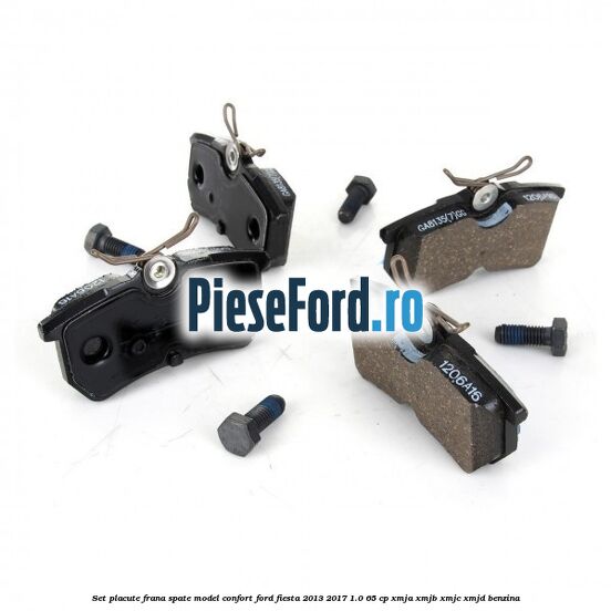Set placute frana spate model confort Ford Fiesta 2013-2017 1.0 65 cp XMJA, XMJB, XMJC, XMJD benzina