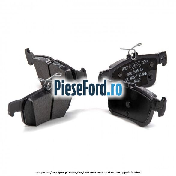 Set placute frana spate premium Ford Focus 2019-2023 1.5 Ti-VCT 120 cp Y2DA benzina