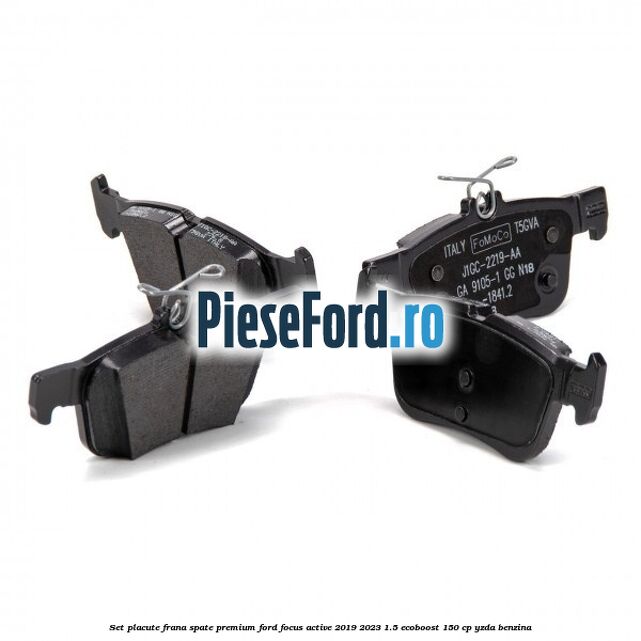 Set placute frana spate premium Ford Focus Active 2019-2023 1.5 EcoBoost 150 cp Set placute frana spate premium Ford Focus Active 2019-2023 1.5 EcoBoost 150 cp YZDA benzina