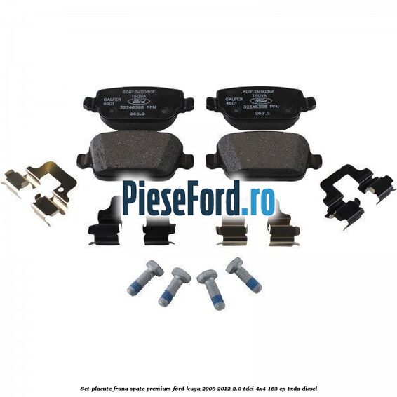 Set placute frana spate premium Ford Kuga 2008-2012 2.0 TDCI 4x4 163 cp Set placute frana spate premium Ford Kuga 2008-2012 2.0 TDCI 4x4 163 cp TXDA diesel
