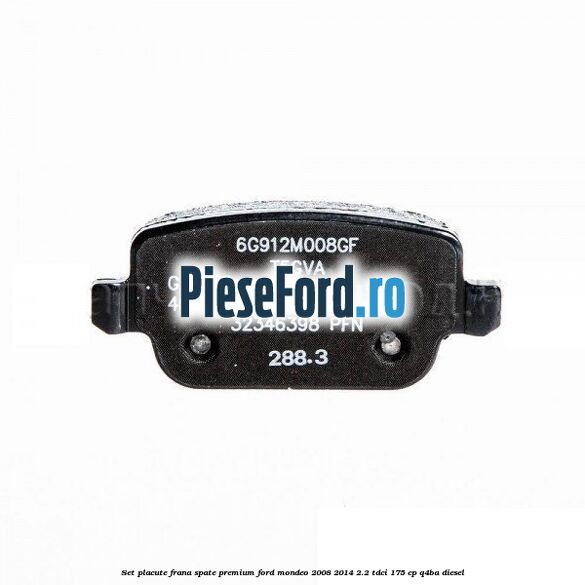 Set placute frana spate premium Ford Mondeo 2008-2014 2.2 TDCi 175 cp Q4BA diesel