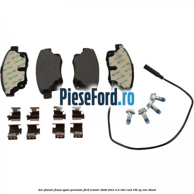 Set placute frana spate premium Ford Transit 2006-2014 2.2 TDCi RWD 155 cp Set placute frana spate premium Ford Transit 2006-2014 2.2 TDCi RWD 155 cp CVRC diesel