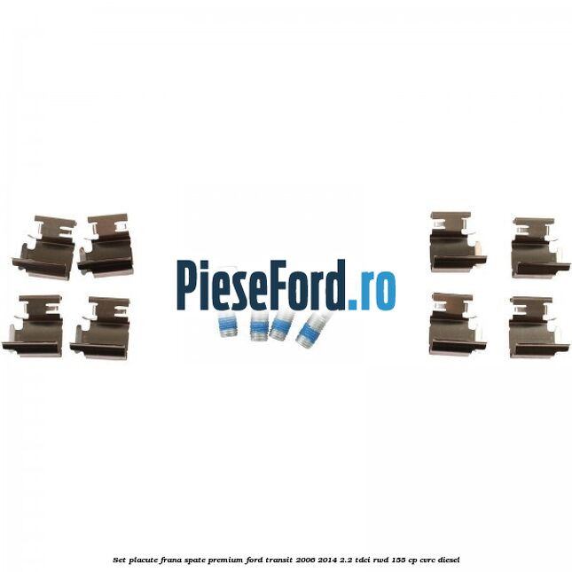Set placute frana spate premium Ford Transit 2006-2014 2.2 TDCi RWD 155 cp Set placute frana spate premium Ford Transit 2006-2014 2.2 TDCi RWD 155 cp CVRC diesel