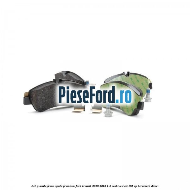 Set placute frana spate premium Ford Transit 2019-2023 2.0 EcoBlue RWD 185 cp Set placute frana spate premium Ford Transit 2019-2023 2.0 EcoBlue RWD 185 cp BCRA, BCRB diesel