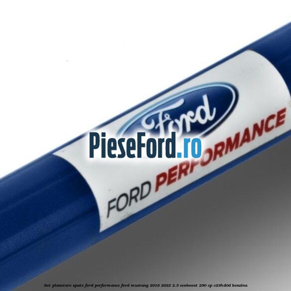 Set planetare spate Ford Performance Ford Mustang 2018-2022 2.3 EcoBoost 290 cp C23HD0D benzina