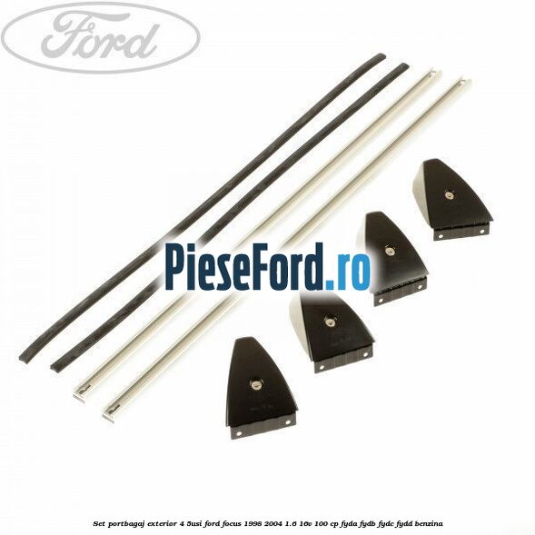 Set portbagaj exterior (4/5Usi) Ford Focus 1998-2004 1.6 16V 100 cp FYDA, FYDB, FYDC, FYDD benzina