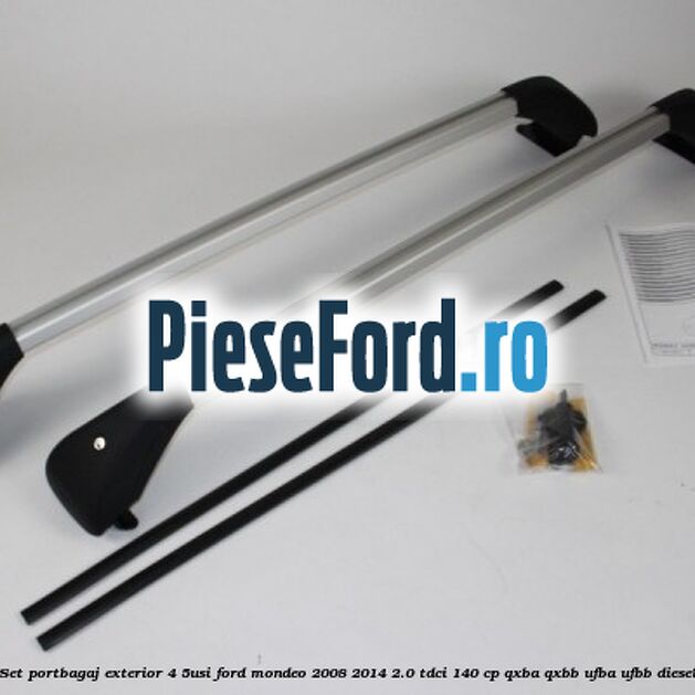 Set portbagaj exterior (4/5Usi) Ford Mondeo 2008-2014 2.0 TDCi 140 cp QXBA, QXBB, UFBA, UFBB diesel