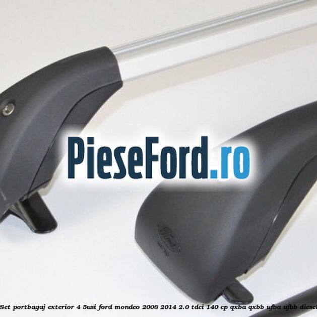 Set portbagaj exterior (4/5Usi) Ford Mondeo 2008-2014 2.0 TDCi 140 cp QXBA, QXBB, UFBA, UFBB diesel