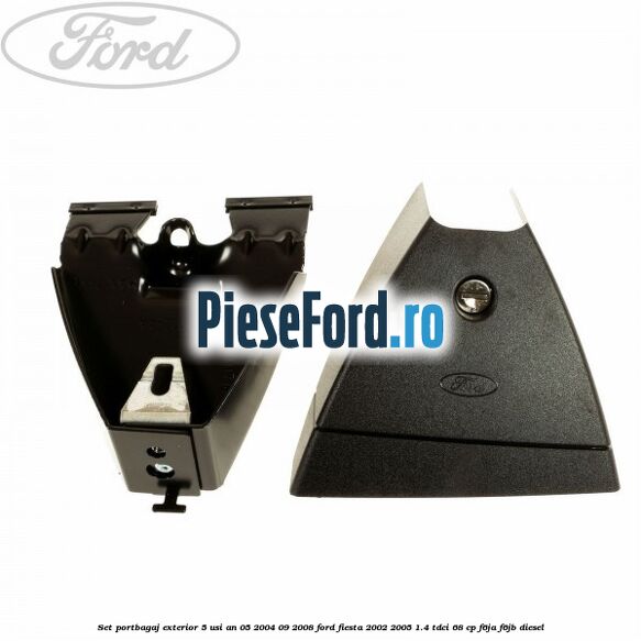 Set portbagaj exterior 5 usi an 05/2004-09/2008 Ford Fiesta 2002-2005 1.4 TDCi 68 cp Set portbagaj exterior 5 usi an 05/2004-09/2008 Ford Fiesta 2002-2005 1.4 TDCi 68 cp F6JA, F6JB diesel