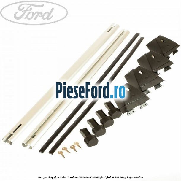 Set portbagaj exterior 5 usi an 05/2004-09/2008 Ford Fusion 1.3 60 cp BAJA benzina