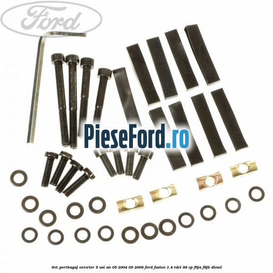 Set portbagaj exterior 5 usi an 05/2004-09/2008 Ford Fusion 1.4 TDCi 68 cp F6JA, F6JB diesel