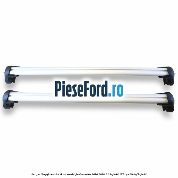 Set portbagaj exterior 5 usi combi Ford Mondeo 2014-2018 2.0 Hybrid 177 cp C20EDEF hybrid