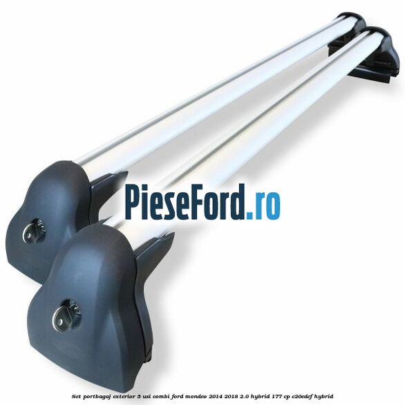 Set portbagaj exterior 5 usi combi Ford Mondeo 2014-2018 2.0 Hybrid 177 cp C20EDEF hybrid