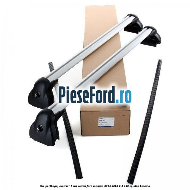 Set portbagaj exterior 5 usi combi Ford Mondeo 2014-2018 2.5 149 cp S7CB benzina