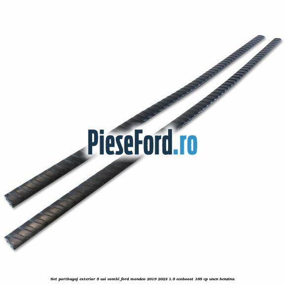 Set portbagaj exterior 5 usi combi Ford Mondeo 2019-2023 1.5 EcoBoost 165 cp UNCN benzina