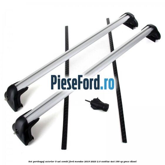 Set portbagaj exterior 5 usi combi Ford Mondeo 2019-2023 2.0 EcoBlue 4x4 190 cp YMCC diesel