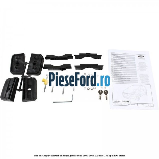 Set portbagaj exterior (cu trapa) Ford S-Max 2007-2014 2.2 TDCi 175 cp Q4WA diesel
