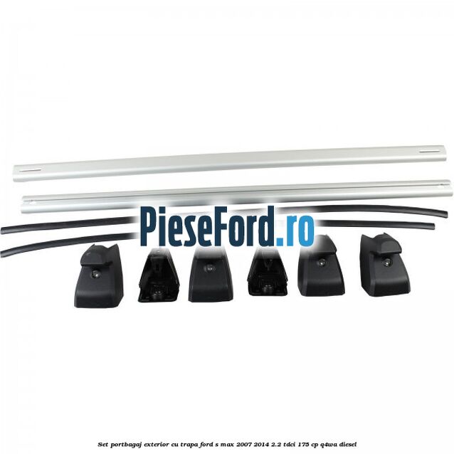 Set portbagaj exterior (cu trapa) Ford S-Max 2007-2014 2.2 TDCi 175 cp Q4WA diesel