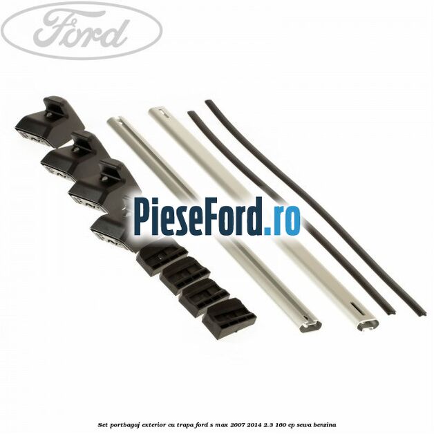 Set portbagaj exterior (cu trapa) Ford S-Max 2007-2014 2.3 160 cp Set portbagaj exterior (cu trapa) Ford S-Max 2007-2014 2.3 160 cp SEWA benzina