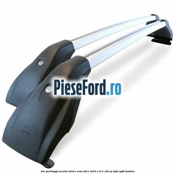 Set portbagaj exterior Ford C-Max 2011-2015 1.6 Ti 105 cp IQDA, IQDB benzina