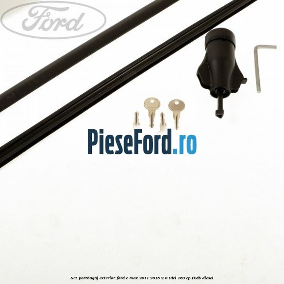 Set portbagaj exterior Ford C-Max 2011-2015 2.0 TDCi 163 cp TXDB diesel