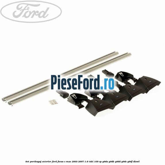 Set portbagaj exterior Ford Focus C-Max 2003-2007 1.6 TDCi 109 cp Set portbagaj exterior Ford Focus C-Max 2003-2007 1.6 TDCi 109 cp G8DA, G8DB, G8DD, G8DE, G8DF diesel