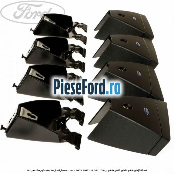 Set portbagaj exterior Ford Focus C-Max 2003-2007 1.6 TDCi 109 cp Set portbagaj exterior Ford Focus C-Max 2003-2007 1.6 TDCi 109 cp G8DA, G8DB, G8DD, G8DE, G8DF diesel