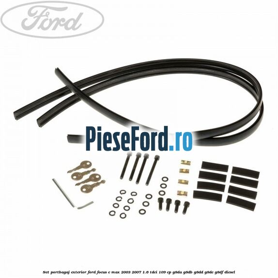 Set portbagaj exterior Ford Focus C-Max 2003-2007 1.6 TDCi 109 cp Set portbagaj exterior Ford Focus C-Max 2003-2007 1.6 TDCi 109 cp G8DA, G8DB, G8DD, G8DE, G8DF diesel