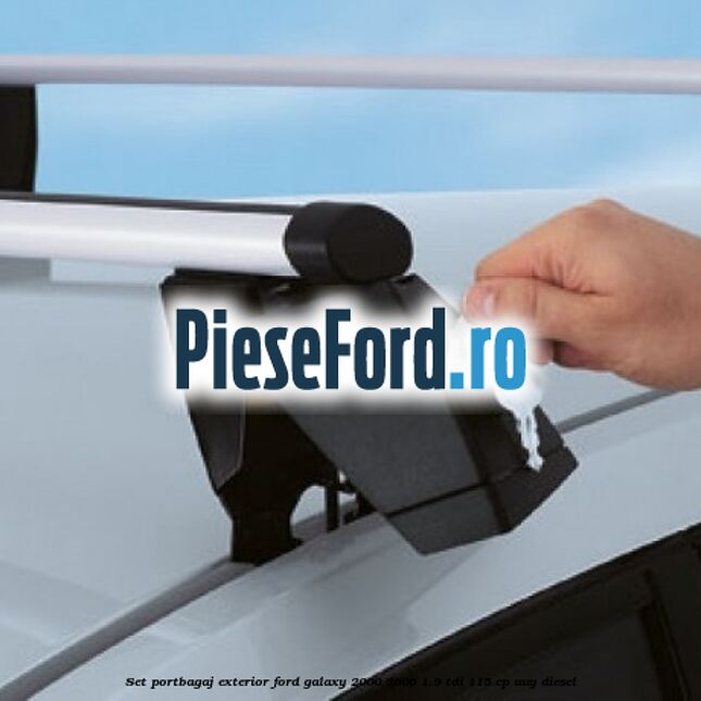 Set portbagaj exterior Ford Galaxy 2000-2006 1.9 TDI 115 cp AUY diesel