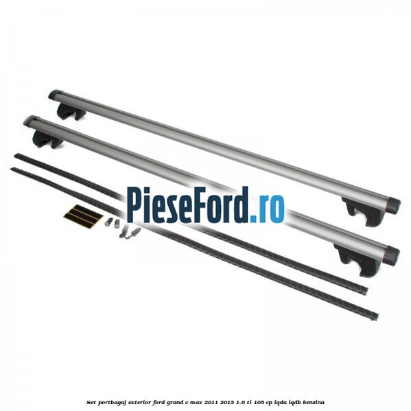Set portbagaj exterior Ford Grand C-Max 2011-2015 1.6 Ti 105 cp IQDA, IQDB benzina