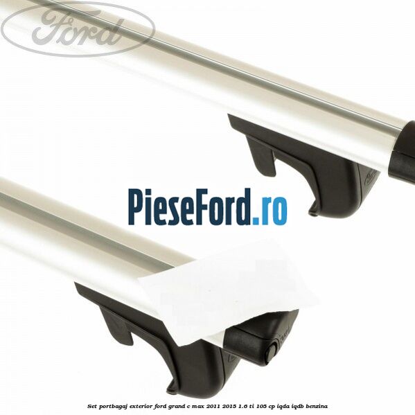 Set portbagaj exterior Ford Grand C-Max 2011-2015 1.6 Ti 105 cp IQDA, IQDB benzina
