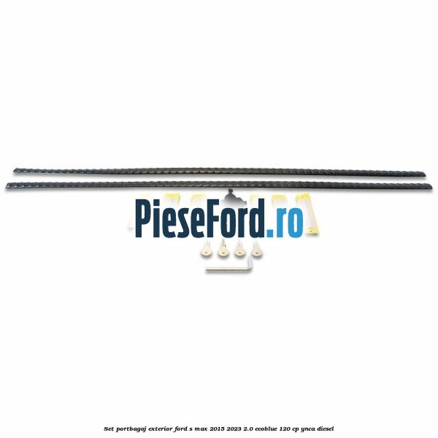Set portbagaj exterior Ford S-Max 2015-2023 2.0 EcoBlue 120 cp Set portbagaj exterior Ford S-Max 2015-2023 2.0 EcoBlue 120 cp YNCA diesel