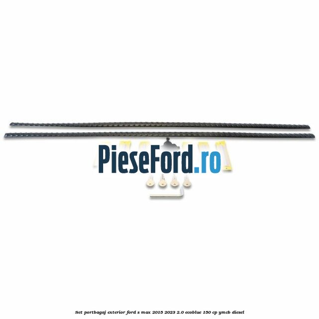Set portbagaj exterior Ford S-Max 2015-2023 2.0 EcoBlue 150 cp YMCB diesel