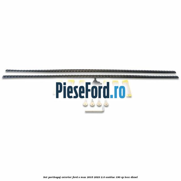 Set portbagaj exterior Ford S-Max 2015-2023 2.0 EcoBlue 190 cp BCCC diesel