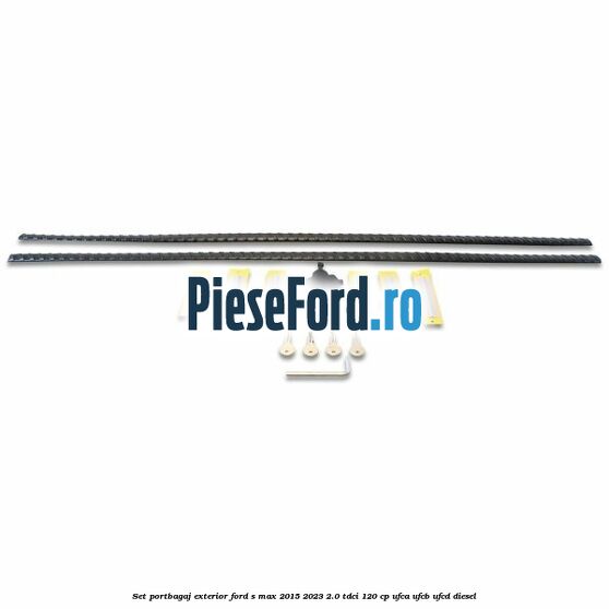 Set portbagaj exterior Ford S-Max 2015-2023 2.0 TDCi 120 cp UFCA, UFCB, UFCD diesel