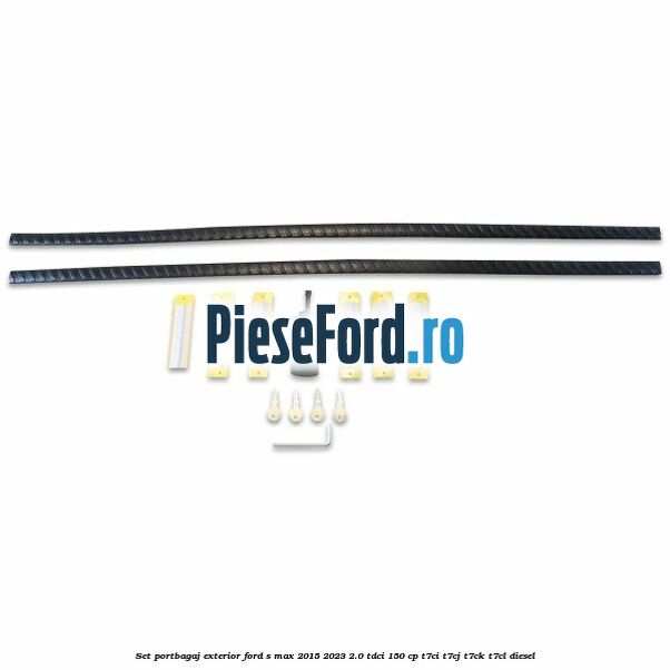 Set portbagaj exterior Ford S-Max 2015-2023 2.0 TDCi 150 cp T7CI, T7CJ, T7CK, T7CL diesel