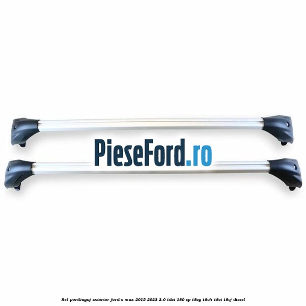 Set portbagaj exterior Ford S-Max 2015-2023 2.0 TDCi 180 cp T8CG, T8CH, T8CI, T8CJ diesel