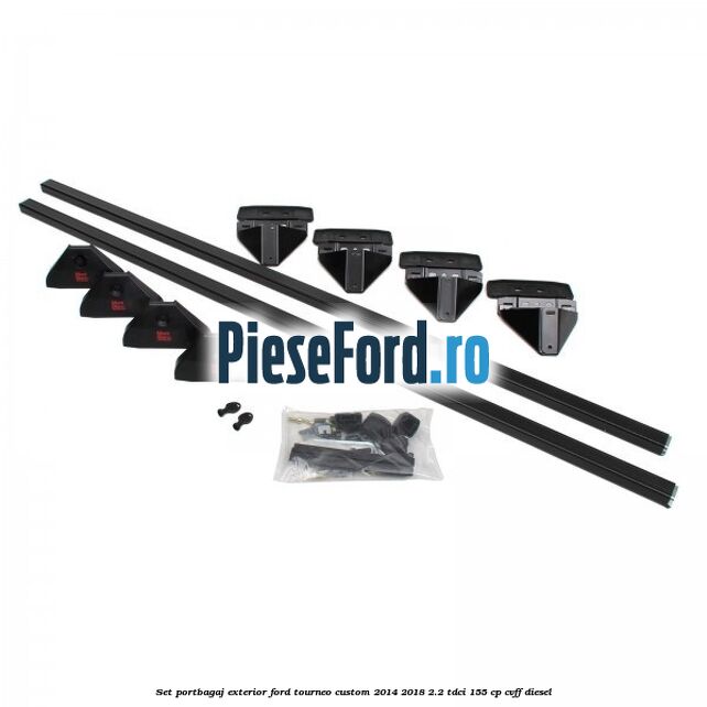 Set portbagaj exterior Ford Tourneo Custom 2014-2018 2.2 TDCi 155 cp CVFF diesel