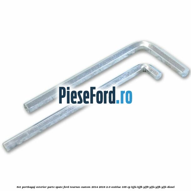 Set portbagaj exterior, parte spate Ford Tourneo Custom 2014-2018 2.0 EcoBlue 105 cp BJFA, BJFB, YLF6, YLFA, YLFB, YLFS diesel