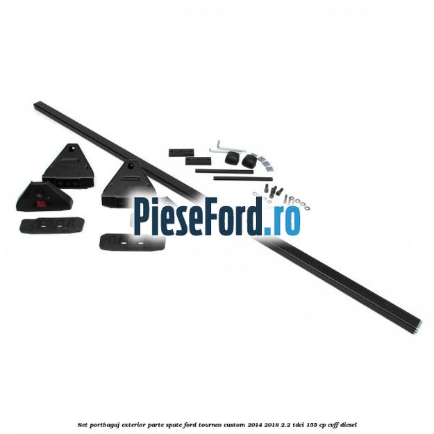 Set portbagaj exterior, parte spate Ford Tourneo Custom 2014-2018 2.2 TDCi 155 cp CVFF diesel