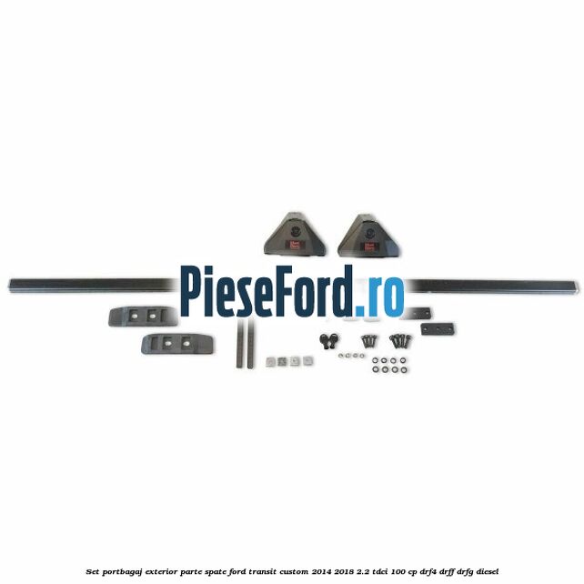 Set portbagaj exterior, parte spate Ford Transit Custom 2014-2018 2.2 TDCi 100 cp DRF4, DRFF, DRFG diesel