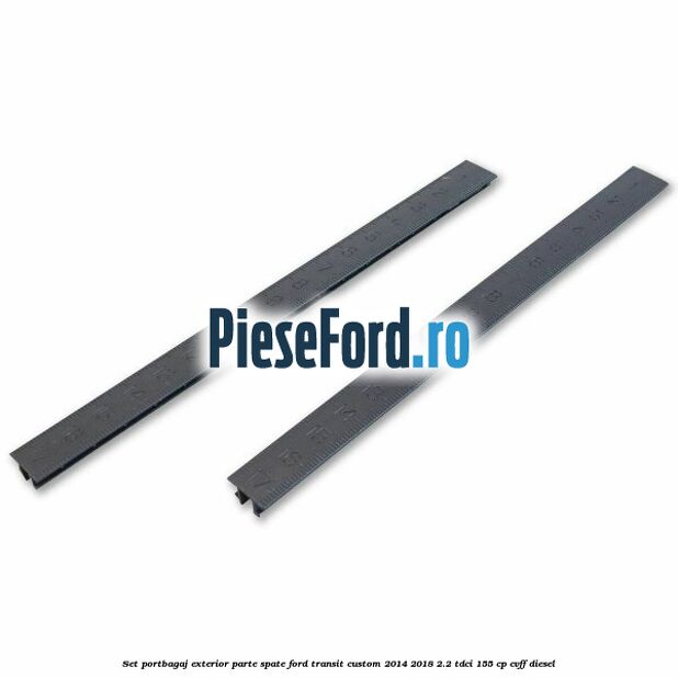 Set portbagaj exterior, parte spate Ford Transit Custom 2014-2018 2.2 TDCi 155 cp CVFF diesel