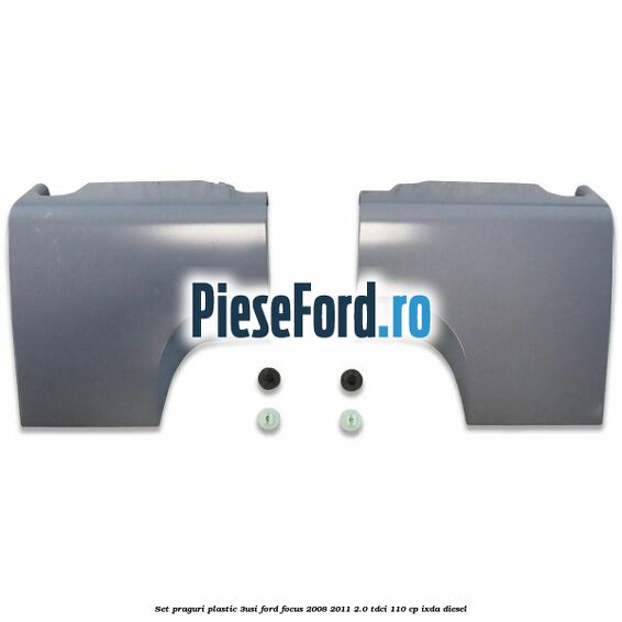 Set praguri plastic (3Usi) Ford Focus 2008-2011 2.0 TDCi 110 cp Set praguri plastic (3Usi) Ford Focus 2008-2011 2.0 TDCi 110 cp IXDA diesel