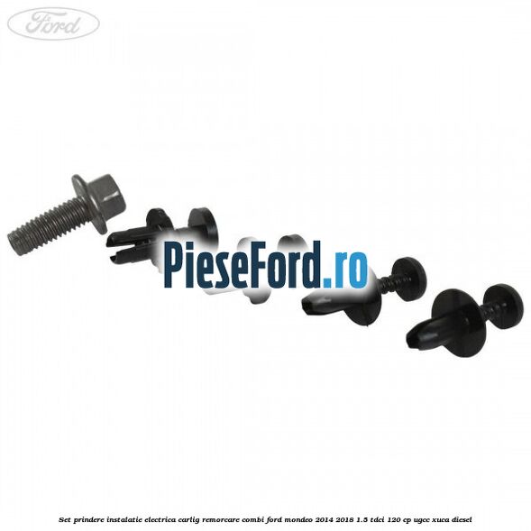 Set prindere instalatie electrica carlig remorcare combi Ford Mondeo 2014-2018 1.5 TDCi 120 cp UGCC, XUCA diesel
